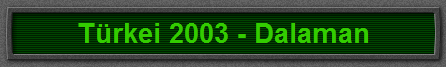 T�rkei 2003 - Dalaman